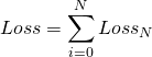 Rendered by QuickLaTeX.com  \begin{equation*} Loss = \sum_{i=0}^{N} Loss_N \end{equation*}